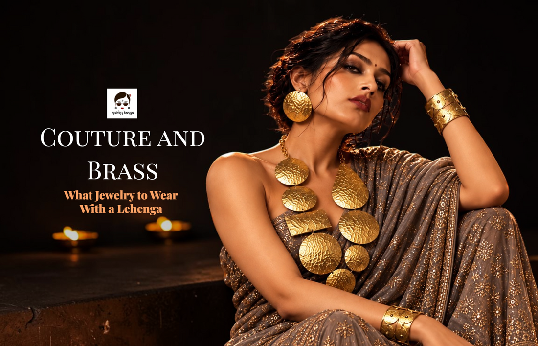 Couture and Brass: What Jewelry to Wear With a Lehenga